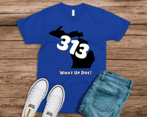 What Up Doe? "313" T-shirt